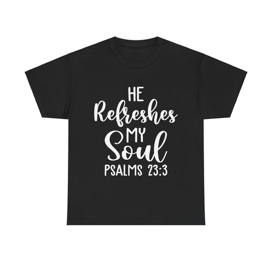 Heavy Cotton Tee, He refreshes my soul Unisex Heavy Cotton Tee