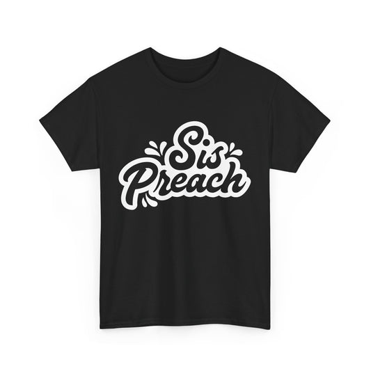 Sis Preach Unisex Heavy Cotton Tee