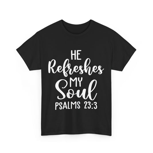 Heavy Cotton Tee, He refreshes my soul Unisex Heavy Cotton Tee