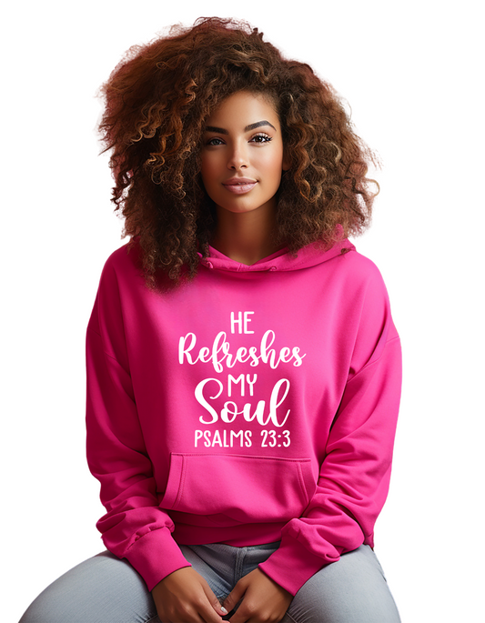 Bible Verse Hoodies, He refreshes my soul Hooded Sweatshirt